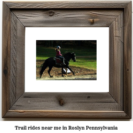 trail rides near me in Roslyn, Pennsylvania